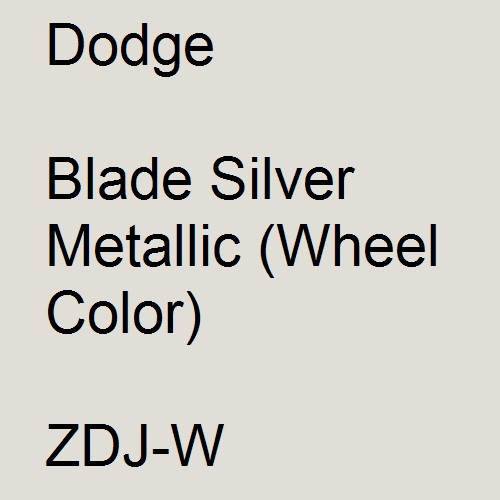 Dodge, Blade Silver Metallic (Wheel Color), ZDJ-W.